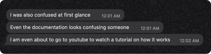 Three chat messages from other developers: “I was also confused at first glance”, “Even the documentation looks confusing someone”, and “I am even about to go to youtube to watch a tutorial on how it works”